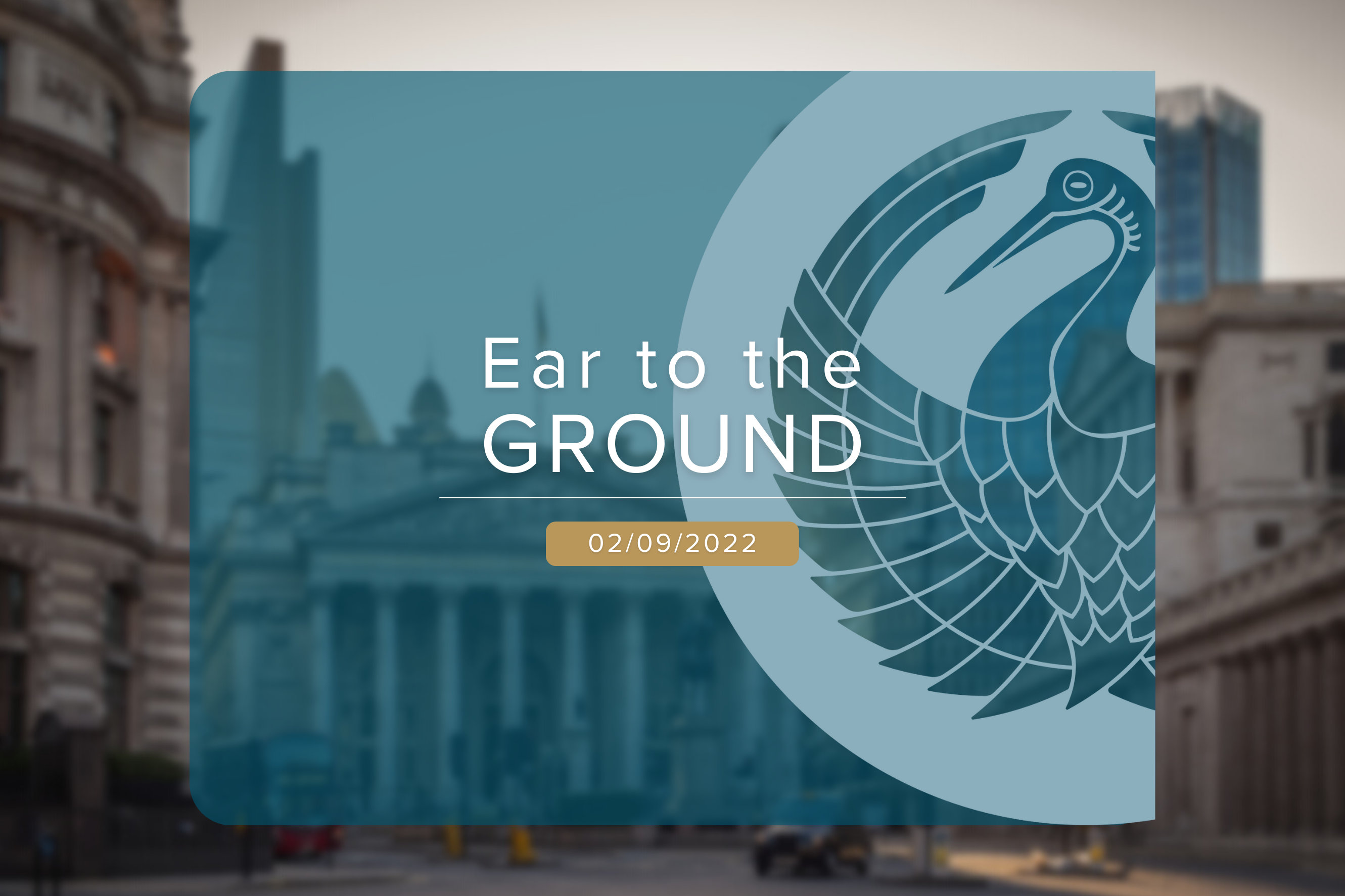 Ear to the ground 02/09/22